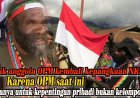 Tokoh Papua Serukan Anggota OPM Kembali ke NKRI: “Perjuangan Mereka Kini Tak Lagi Murni”